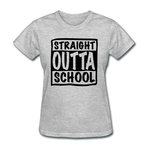 STRAIGHT OUTTA SCHOOL - heather gray