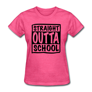 STRAIGHT OUTTA SCHOOL - heather pink