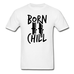 Load image into Gallery viewer, BORN TO CHILL - white
