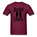 Load image into Gallery viewer, BORN TO CHILL - burgundy
