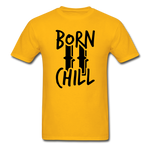 Load image into Gallery viewer, BORN TO CHILL - gold
