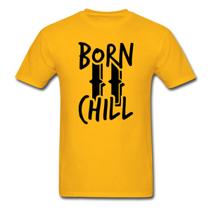 BORN TO CHILL - gold