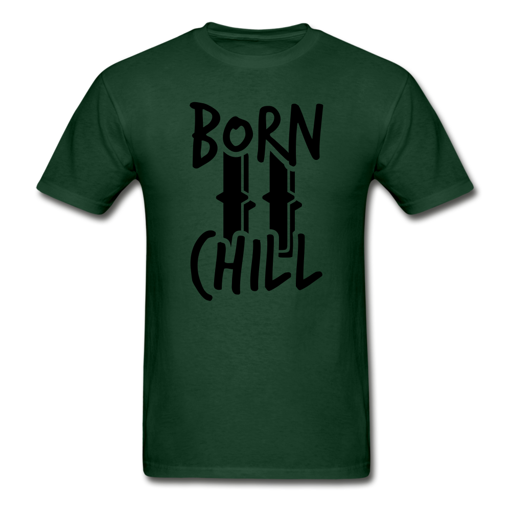 BORN TO CHILL - forest green
