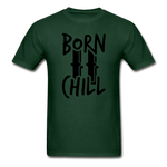 Load image into Gallery viewer, BORN TO CHILL - forest green

