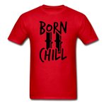 Load image into Gallery viewer, BORN TO CHILL - red
