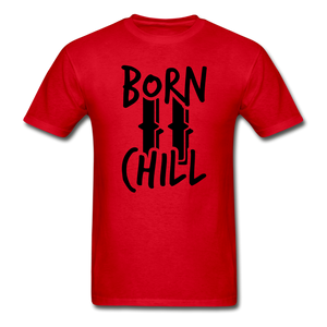 BORN TO CHILL - red